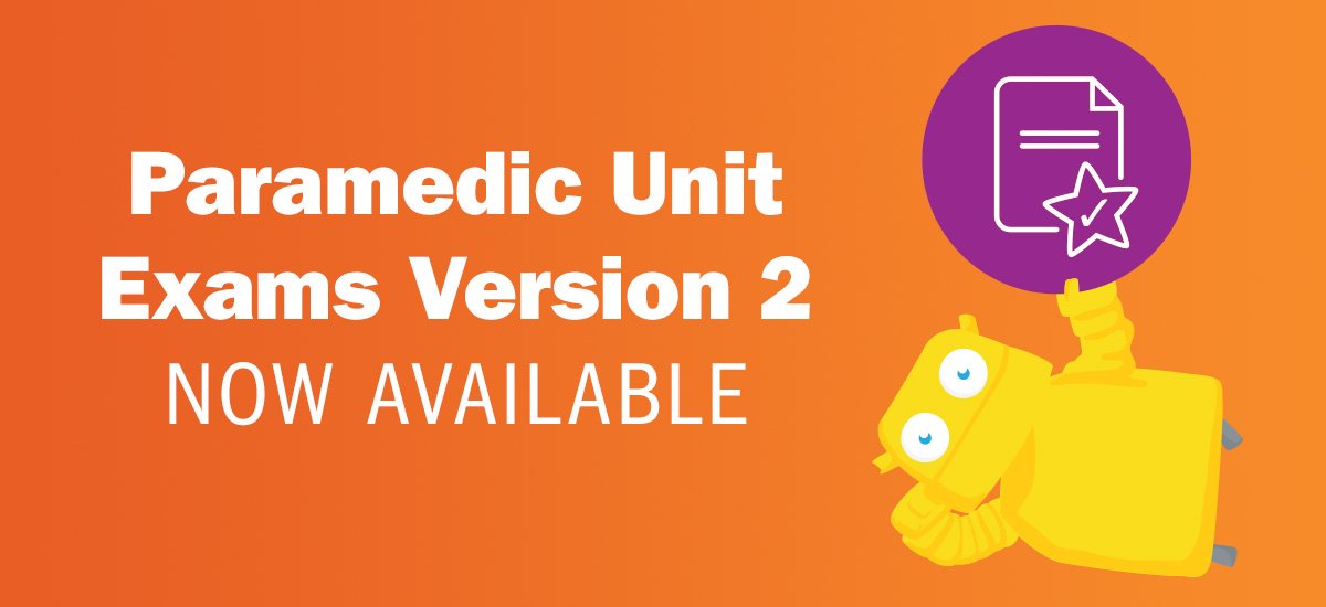 Now Available Paramedic Unit Exams Version 2